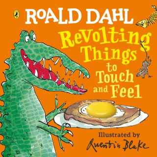 Roald Dahl: Revolting Things to Touch and Feel - Roald Dahl