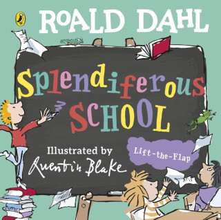 Roald Dahl: Splendiferous School - Roald Dahl