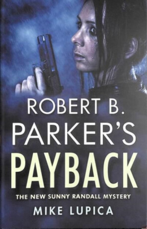 Robert B. Parker's Payback - Mike Lupica