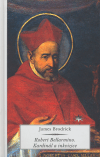 Robert Bellarmino. Kardinál a inkvizice - James Brodrick,