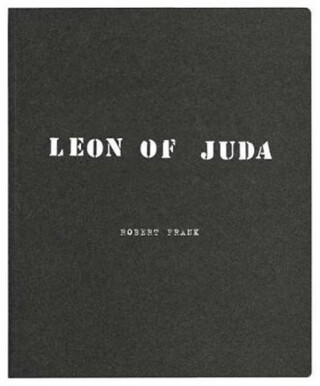 Robert Frank: Leon of Juda - Robert Frank