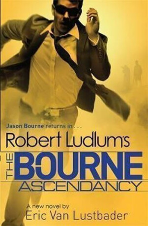 Robert Ludlum''s The Bourne Ascendancy - Robert Ludlum,Eric Van Lustbader