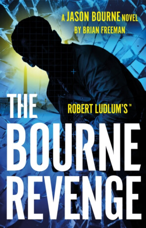 Robert Ludlum's(TM) The Bourne Revenge - Brian Freeman
