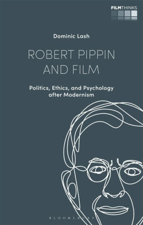 Robert Pippin and Film - Dr Dominic  Lash