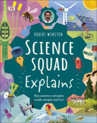 Robert Winston Science Squad Explains - Robert Winston,Steve Setford,Trent Kirkpatrick