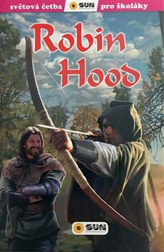 Robin Hood - Světová četba pro školáky - kolektiv autorů