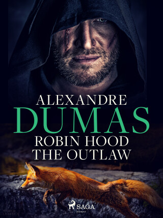 Robin Hood the Outlaw - Alexandre Dumas