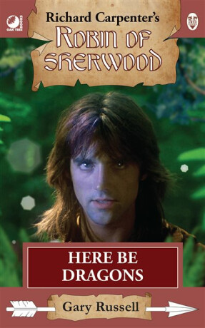 Robin of Sherwood - Here Be Dragons - Gary Russell