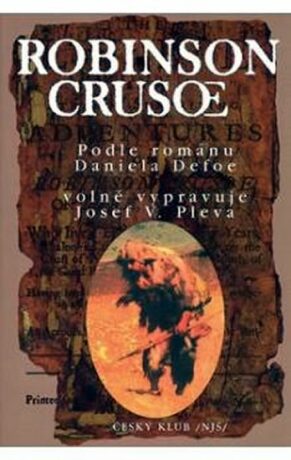 Robinson Crusoe - Josef V. Pleva,Zdeněk Burian