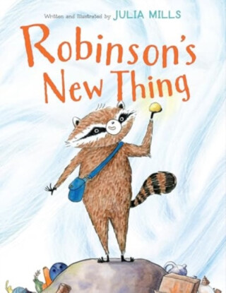 Robinson's New Thing - Julia Mills