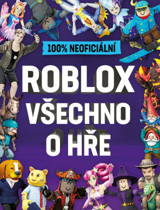 Roblox 100% neoficiální - Všechno o hře - Kolektiv