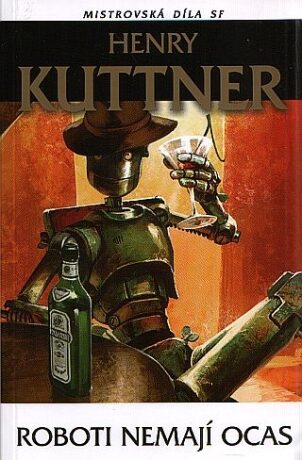 Roboti nemají ocas - Henry Kuttner
