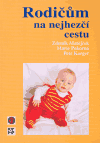 Rodičům na nejhezčí cestu - Zdeněk Matějček,Petr Karger,Marie Pokorná
