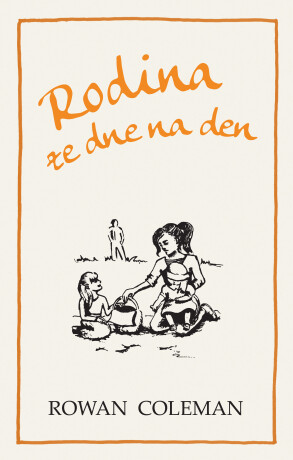 Rodina ze dne na den - Rowan Coleman