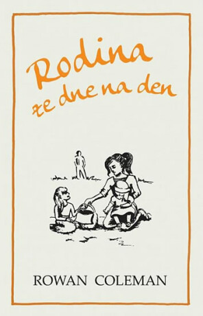 Rodina ze dne na den - Rowan Coleman
