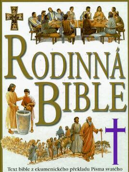 Rodinná bible - Claude-Bernard Costecalde,Peter Dennis