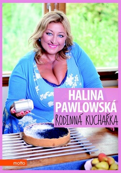 Rodinná kuchařka - Halina Pawlowská