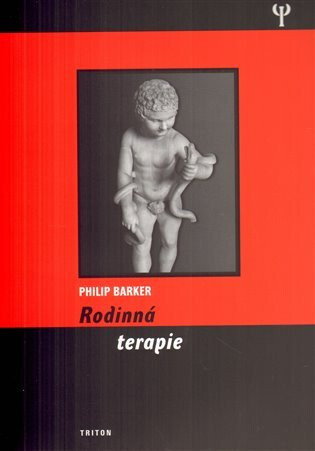 Rodinná terapie - Barker Philip