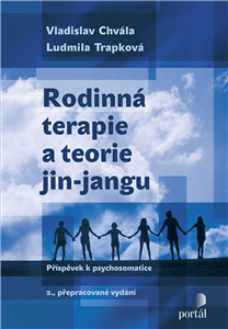 Rodinná terapie a teorie jin-jangu - Vladislav Chvála,Ludmila Trapková