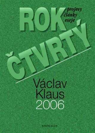 Rok čtvrtý 2006 - Václav Klaus