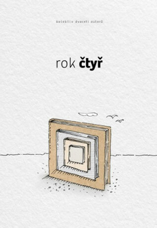 Rok čtyř - kolektiv autorů