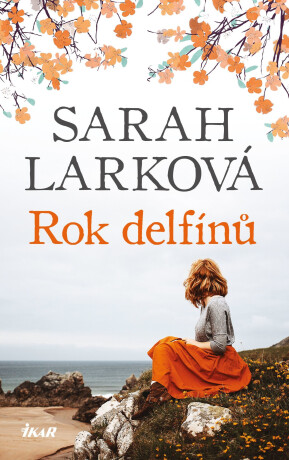 Rok delfínů - Sarah Larková