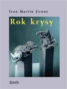 Rok krysy - Ivan Martin Jirous,Libor Krejcar
