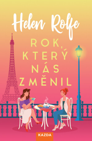 Rok, který nás změnil - Helen Rolfe