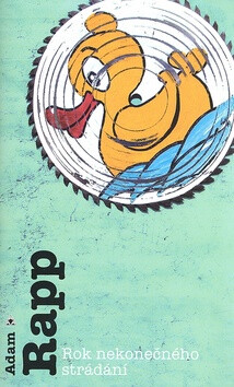 Rok nekonečného strádání - Adam Rapp