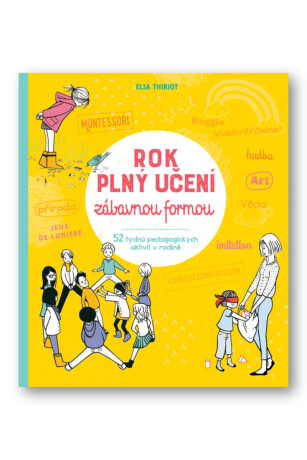Rok plný  učení zábavnou formou  Elsa Thiriot, Oreli Gouel - Elsa Thiriot