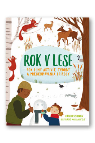 Rok v lese - Kris Hirschmannová,Marta Antelo