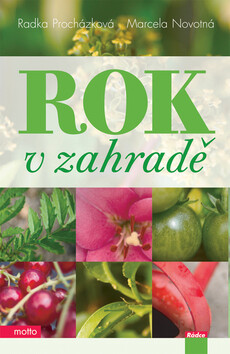 Rok v zahradě - Radka Procházková,Marcela Novotná
