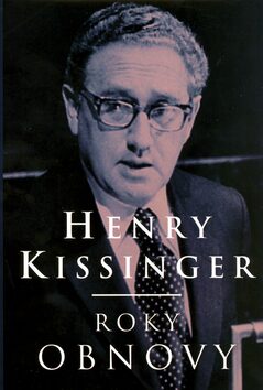 Roky obnovy - Henry A. Kissinger