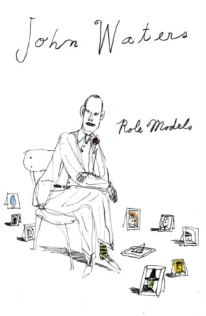 Role Models - John Waters