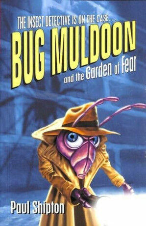Rollercoasters: Bug Muldoon and the Garden of Fear - Paul Shipton