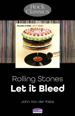 Rolling Stones: Let It Bleed - John Van der Kiste