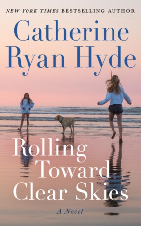 Rolling Toward Clear Skies - Catherine Ryan Hydeová