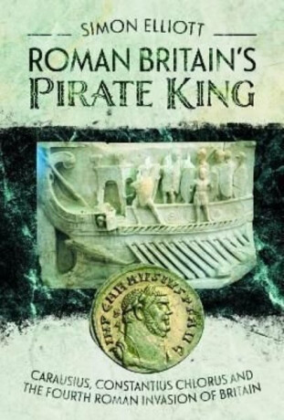 Roman Britain's Pirate King - Simon Elliott