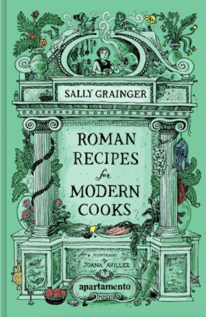 Roman Recipes for Modern Cooks - Sally Grainger