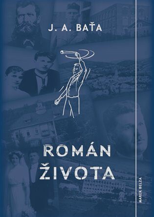 Román života - Jan Antonín Baťa,Jitka Kubištová