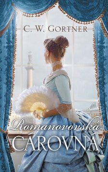 Romanovovská cárovná - Christopher W. Gortner