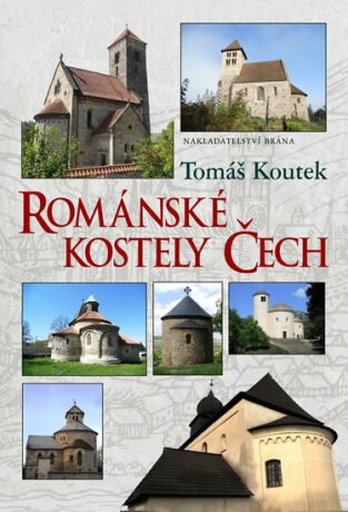 Románské kostely Čech - Tomáš Koutek