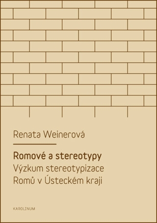 Romové a stereotypy - Renata Weinerová