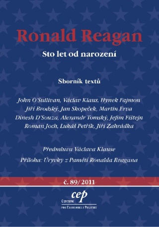 Ronald Reagan - Václav Klaus,Hynek Fajmon,Jan Skopeček,Jiří Brodský,John O’Sullivan