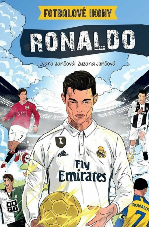 Ronaldo. Fotbalové ikony - Jančová Katarína,Jančová Ivana,Jančová Zuzana