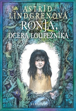 Ronja, dcera loupežníka - Astrid Lindgrenová