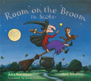Room on the Broom in Scots - Julia Donaldsonová