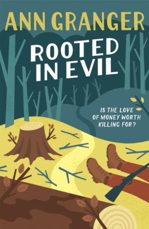 Rooted in Evil (Campbell & Carter Mystery 5) - Ann Granger