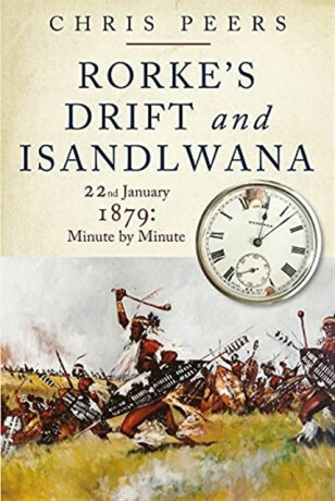 Rorke's Drift and Isandlwana - Chris Peers