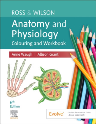 Ross & Wilson Anatomy and Physiology Colouring and Workbook - Allison, BSc PhD RGN  Grant,Anne  Waugh